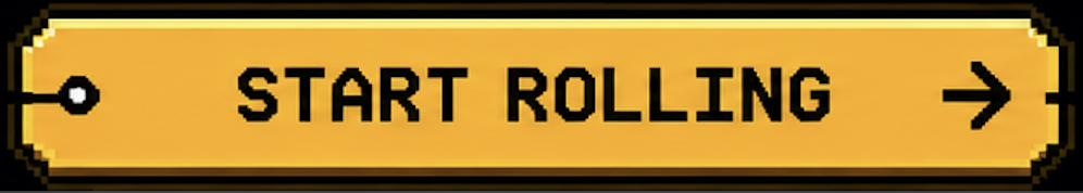 Start rolling